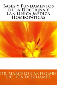 Bases y Fundamentos de la Doctrina y la Clínica Homeopáticas