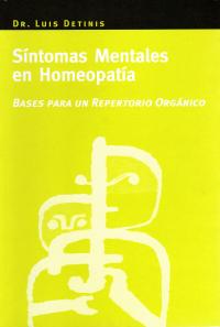 Síntomas mentales en Homeopatía. Bases para un repertorio orgánico